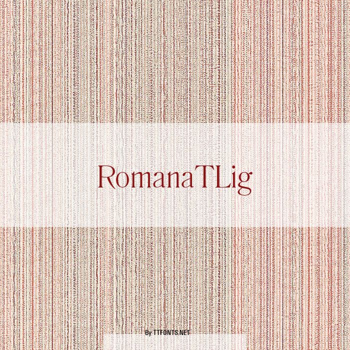RomanaTLig example