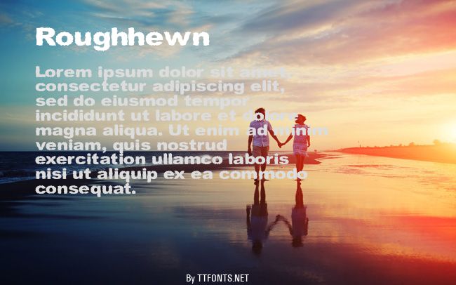 Roughhewn example