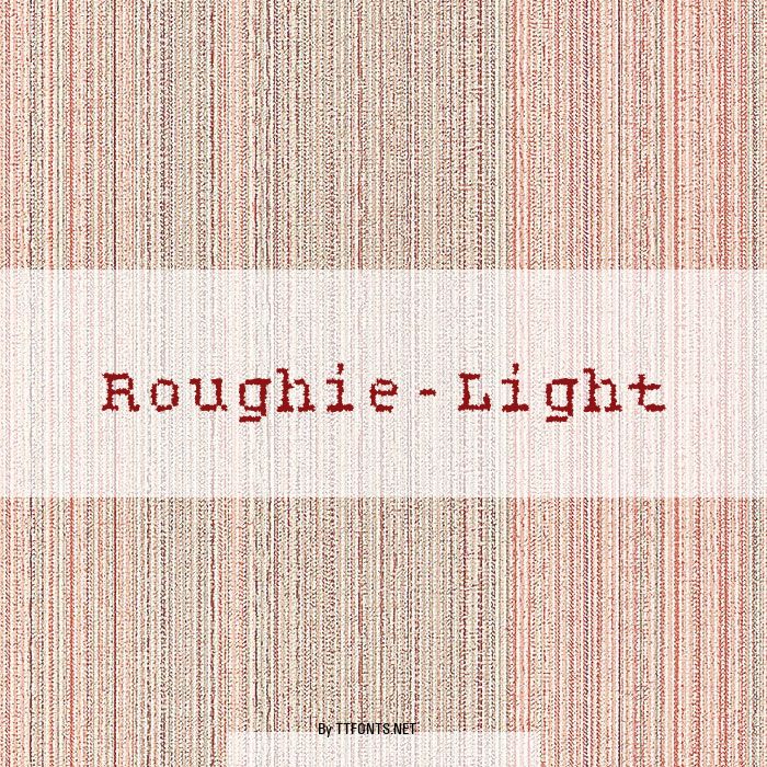 Roughie-Light example