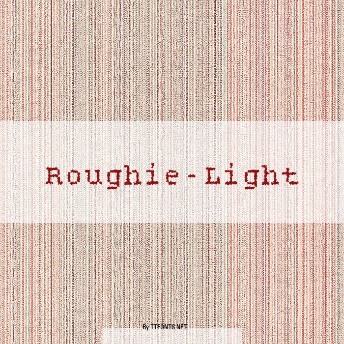 Roughie-Light example