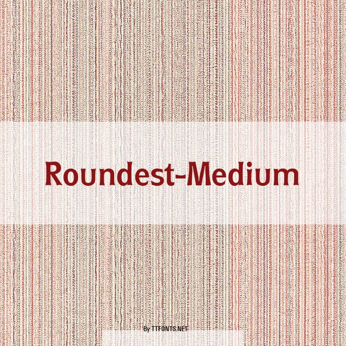 Roundest-Medium example