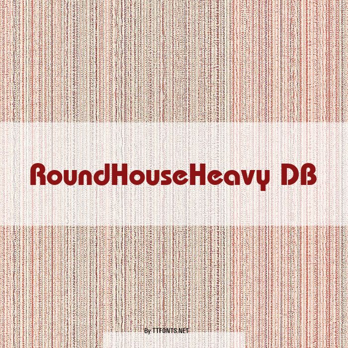 RoundHouseHeavy DB example
