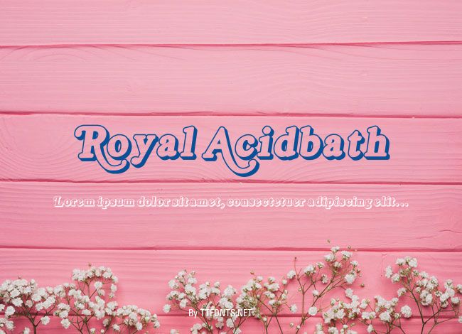 Royal Acidbath example