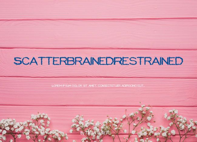 ScatterbrainedRestrained example