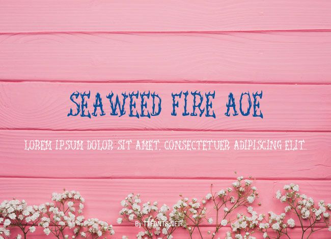 Seaweed Fire AOE example