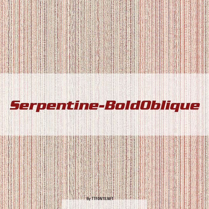 Serpentine-BoldOblique example
