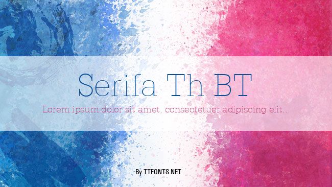 Serifa Th BT example