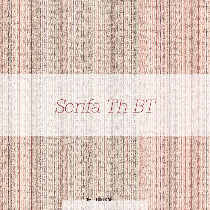 Serifa Th BT example