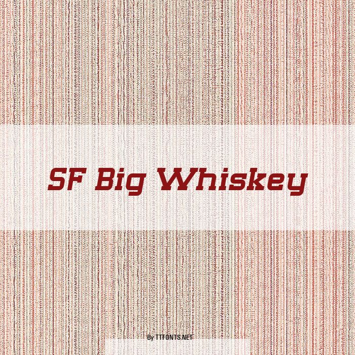 SF Big Whiskey example