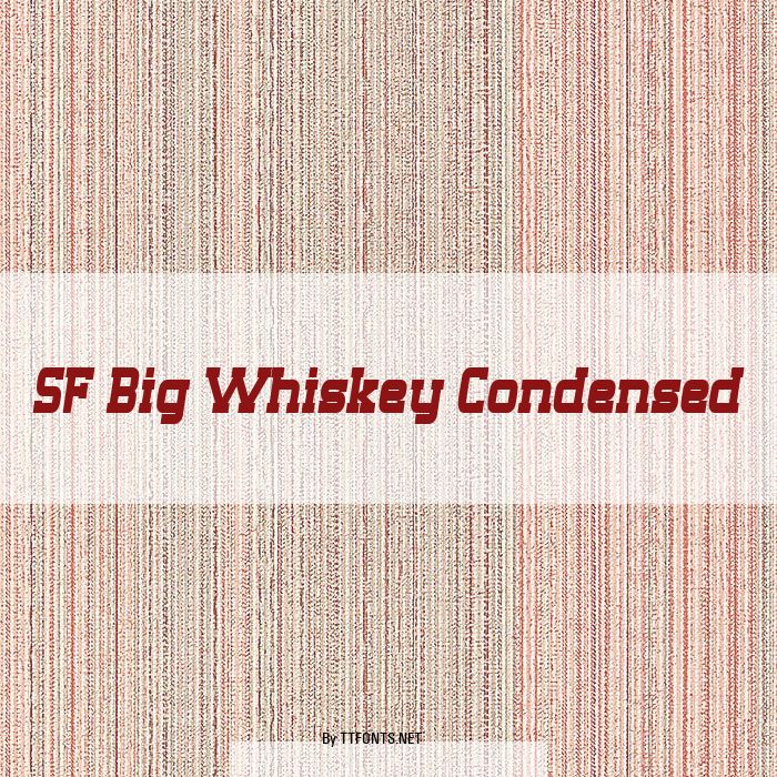 SF Big Whiskey Condensed example