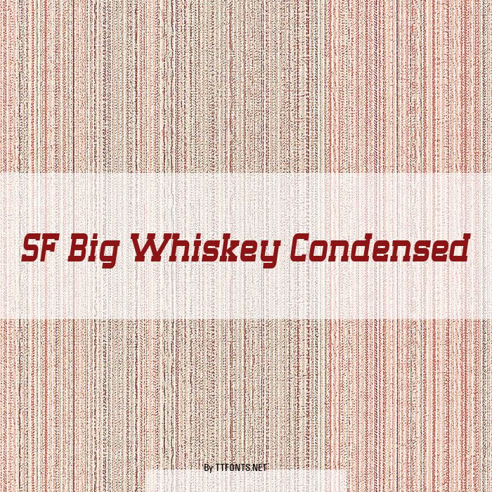 SF Big Whiskey Condensed example