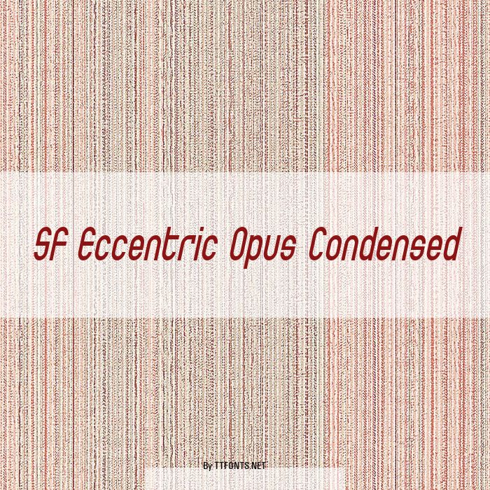 SF Eccentric Opus Condensed example