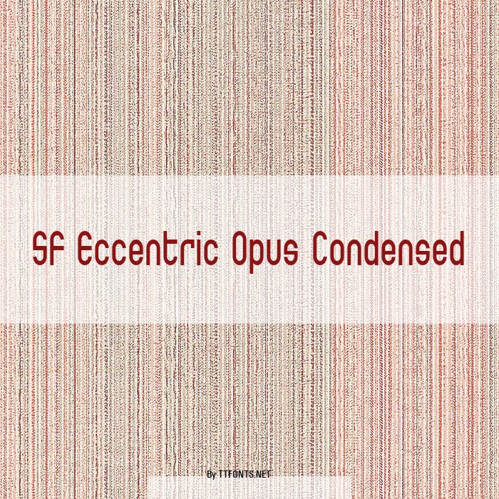 SF Eccentric Opus Condensed example