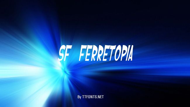 SF Ferretopia example