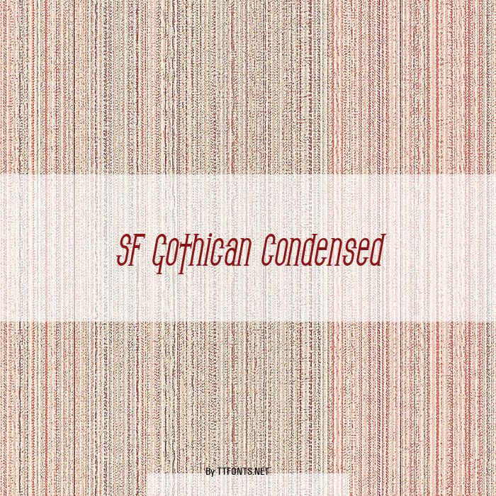 SF Gothican Condensed example