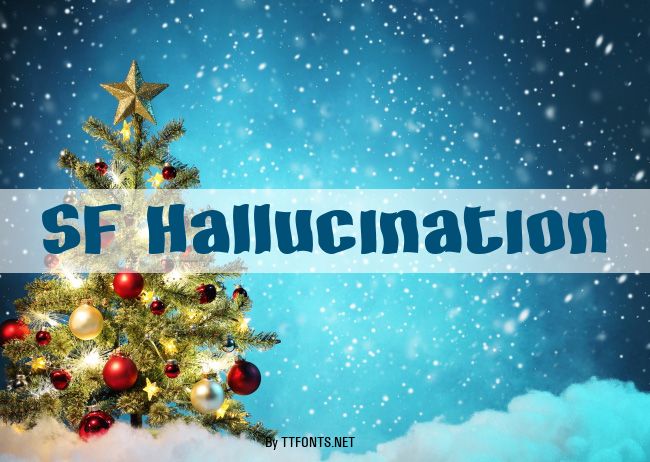 SF Hallucination example