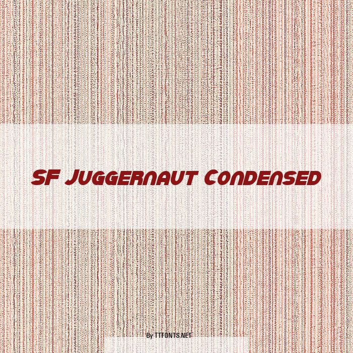 SF Juggernaut Condensed example