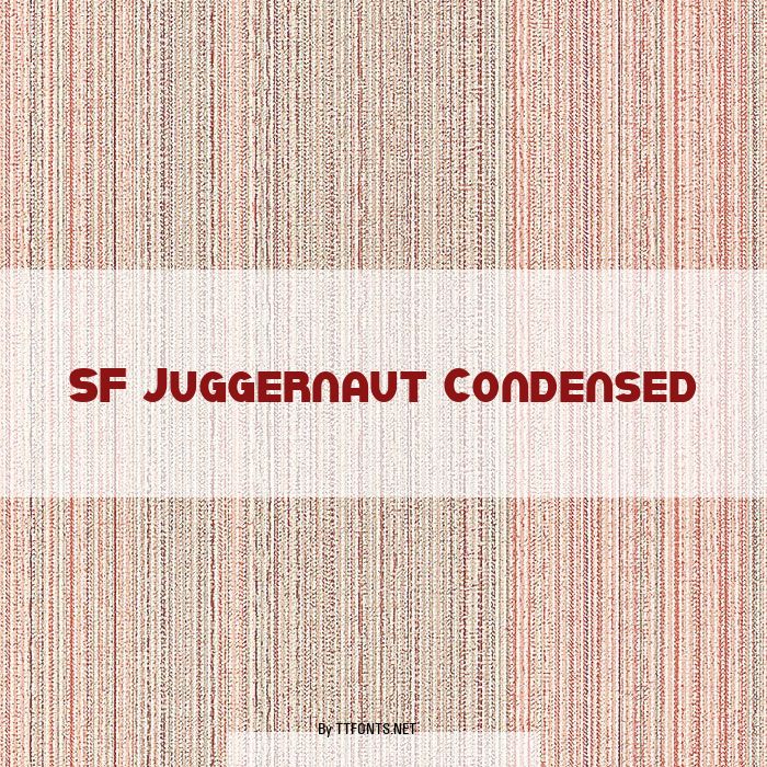 SF Juggernaut Condensed example