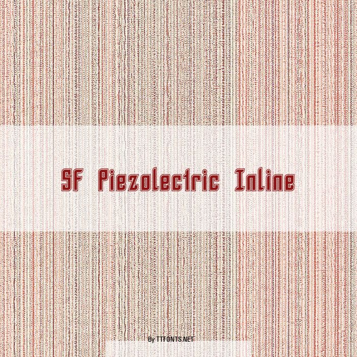 SF Piezolectric Inline example