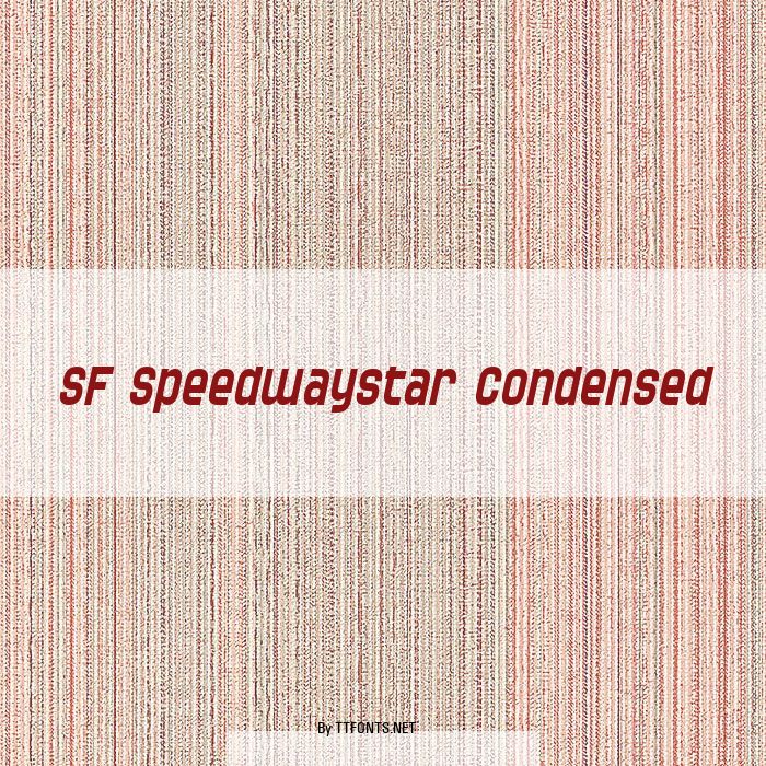 SF Speedwaystar Condensed example