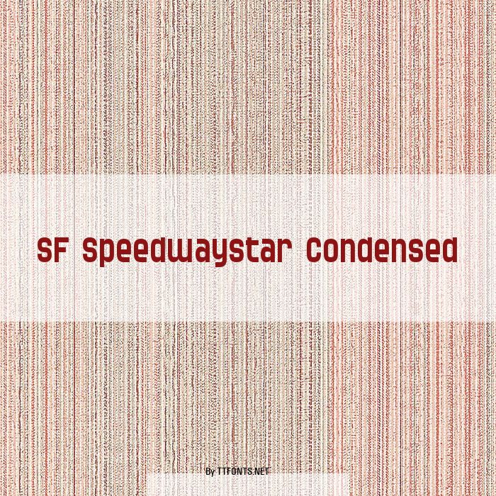 SF Speedwaystar Condensed example