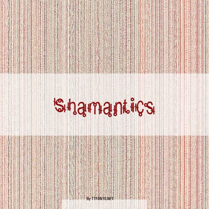 Shamantics example