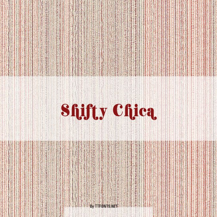Shifty Chica example