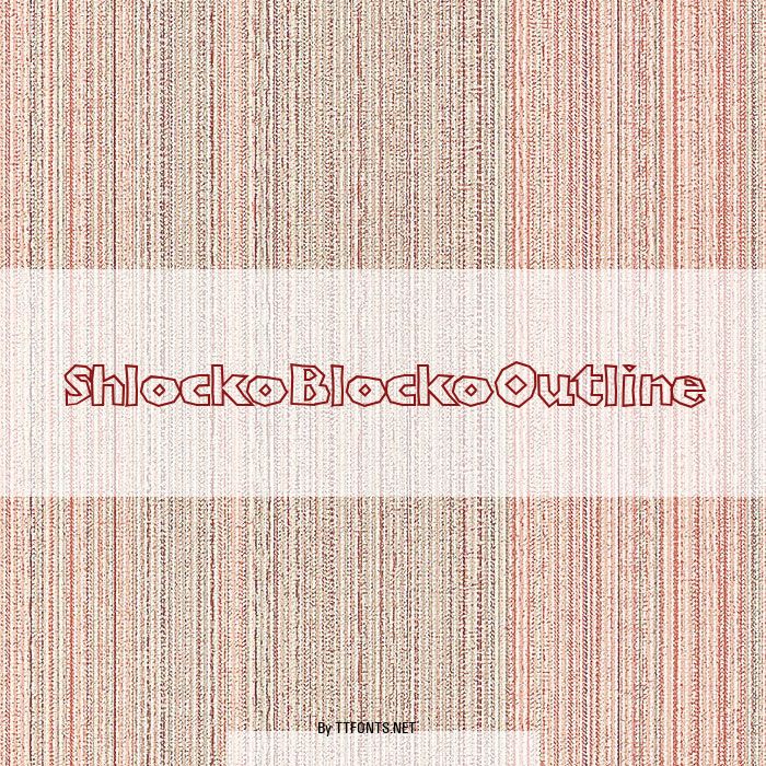 ShlockoBlockoOutline example