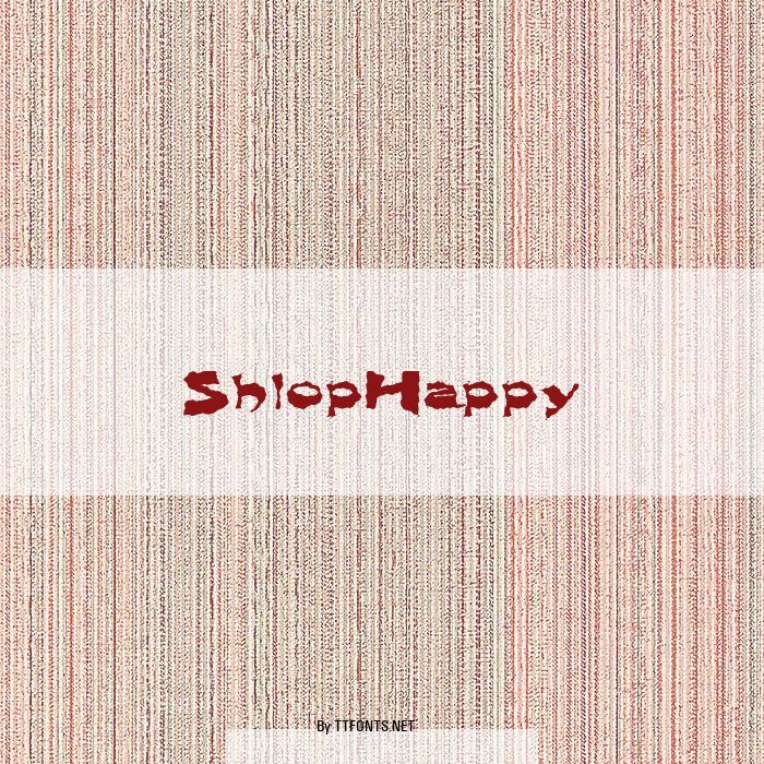 ShlopHappy example