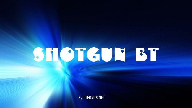 Shotgun BT example