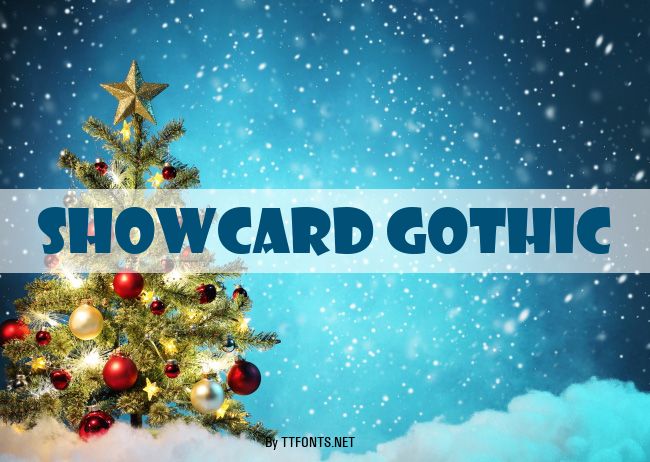 Showcard Gothic example