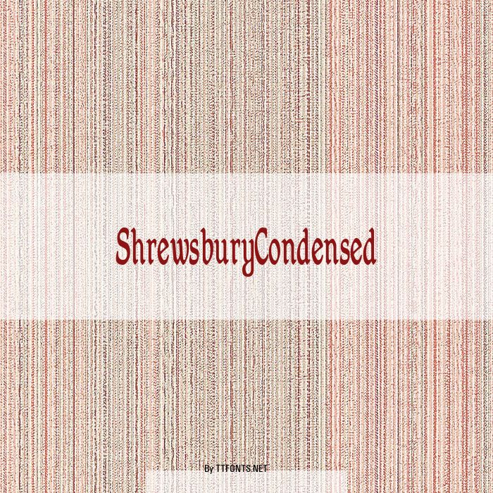 ShrewsburyCondensed example
