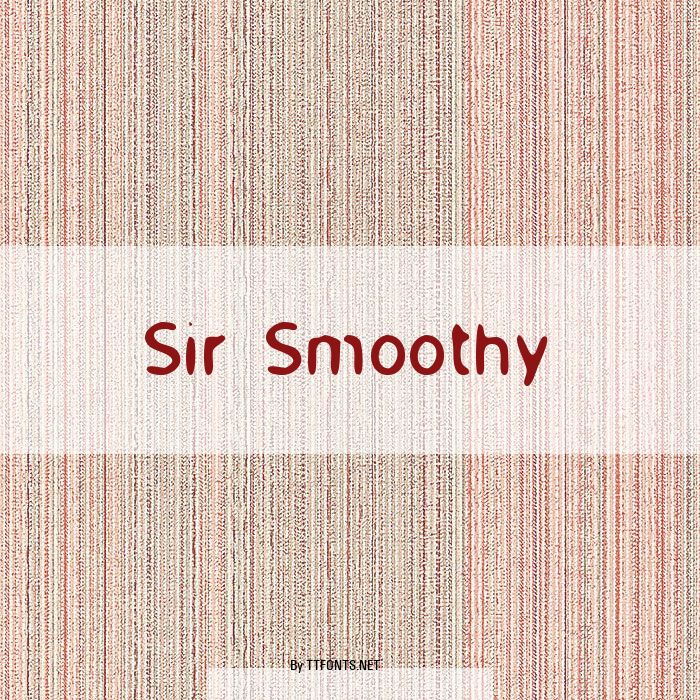 Sir Smoothy example