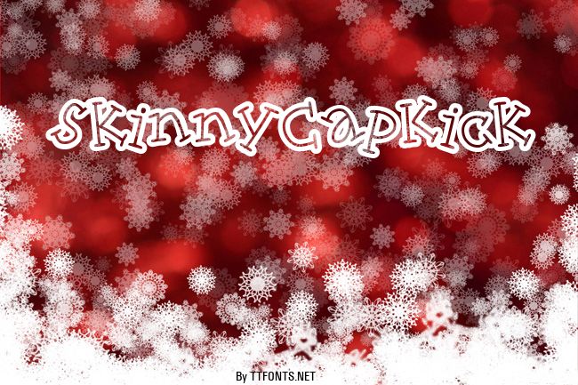 SkinnyCapKick example