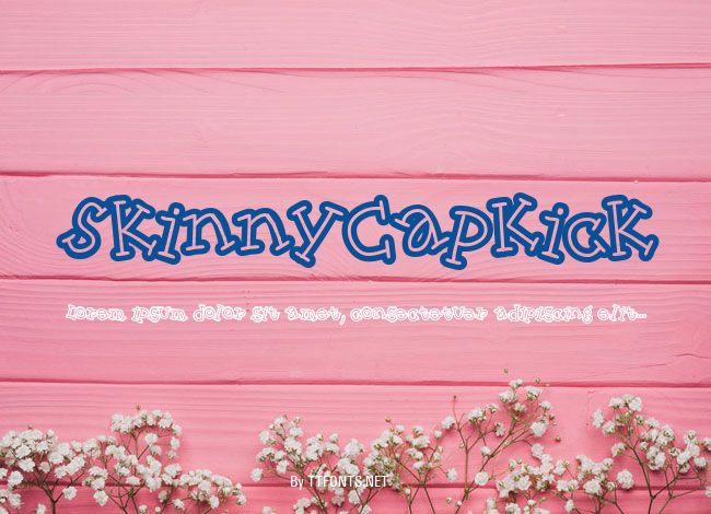 SkinnyCapKick example