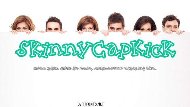 SkinnyCapKick example