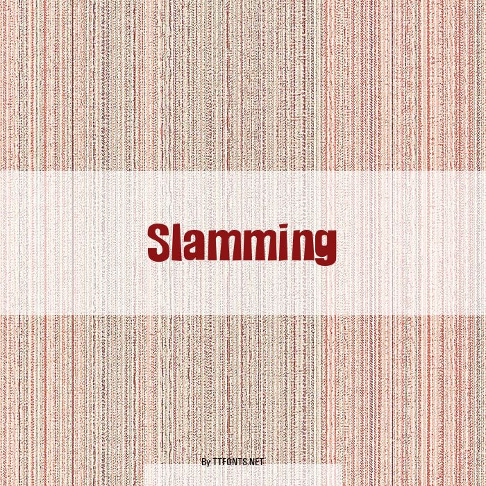 Slamming example
