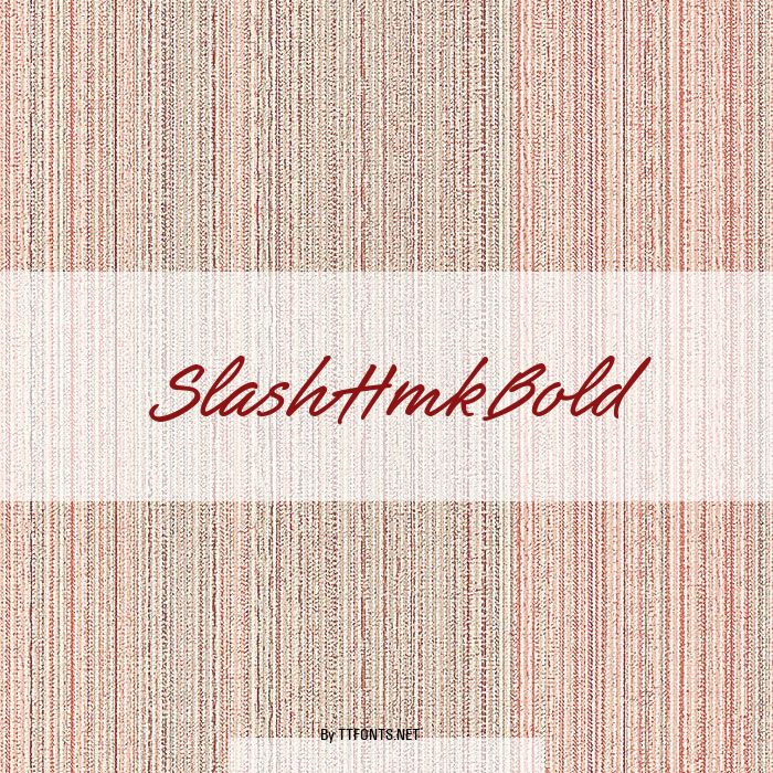 SlashHmkBold example