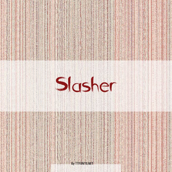 Slasher example