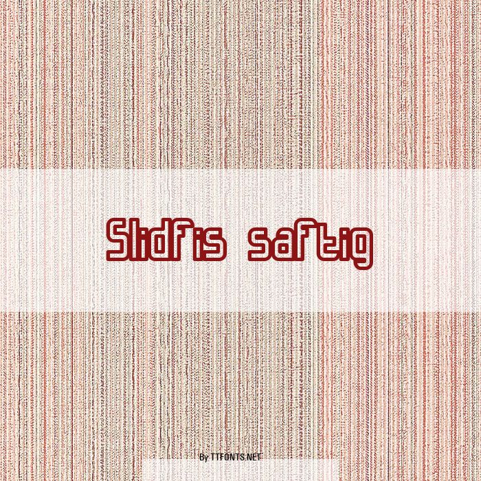 Slidfis saftig example