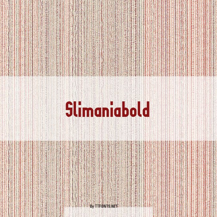 Slimaniabold example