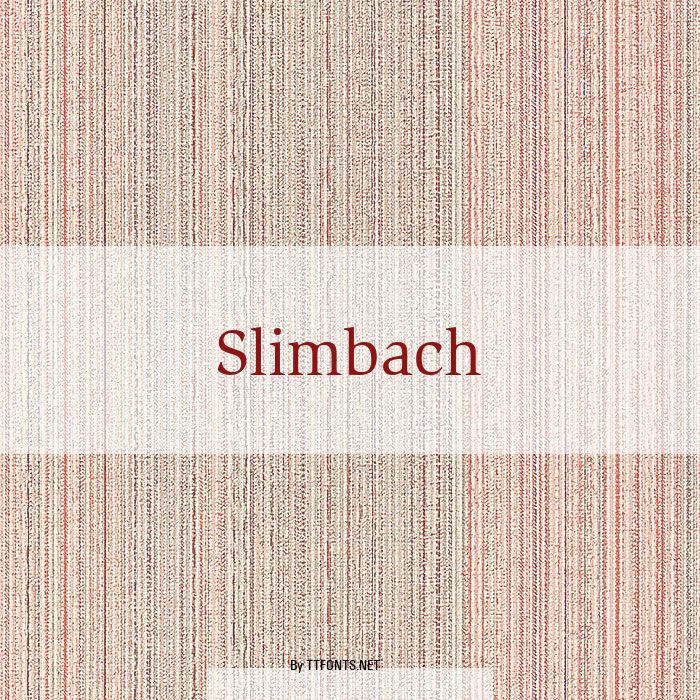 Slimbach example