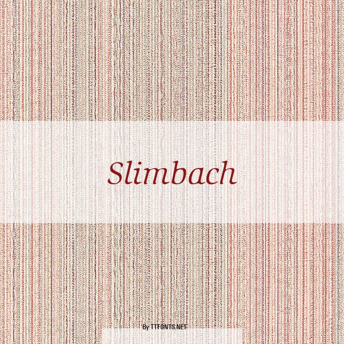 Slimbach example