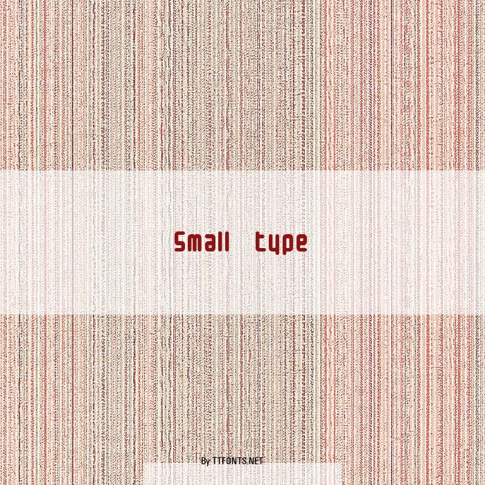 Small type example