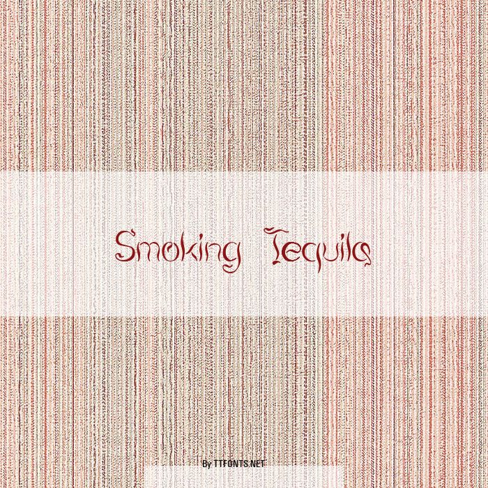 Smoking Tequila example