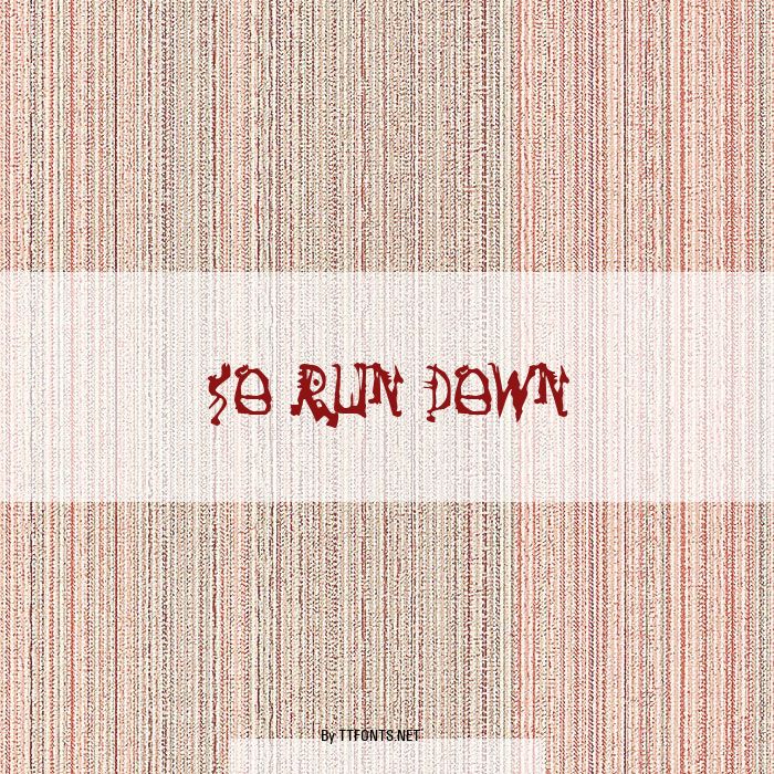 So Run Down example