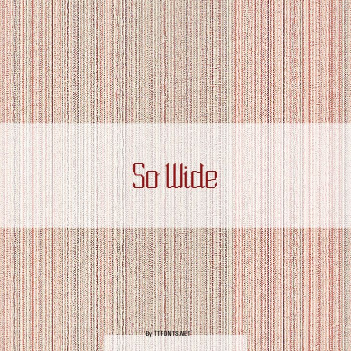So Wide example
