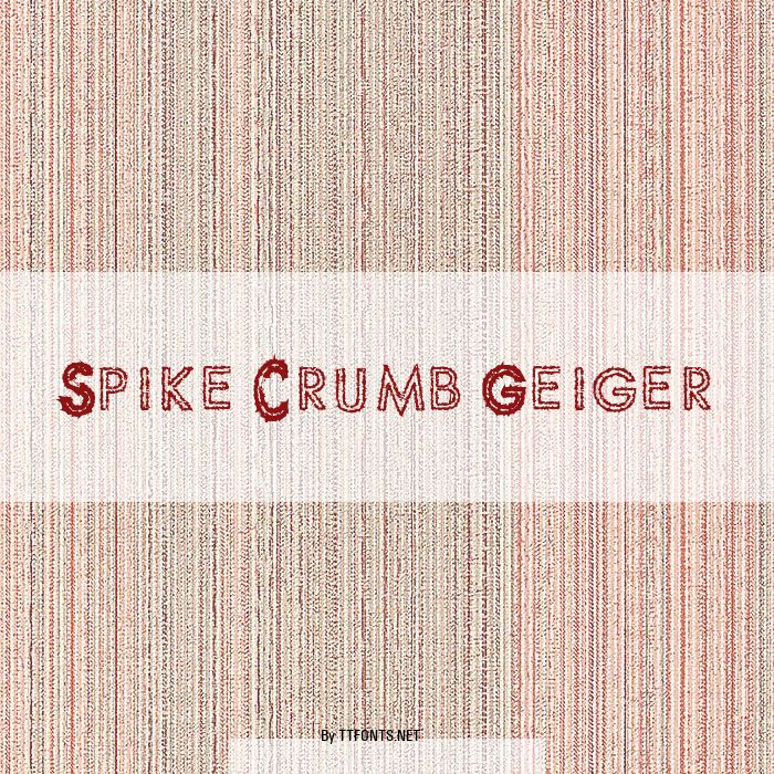 Spike Crumb Geiger example