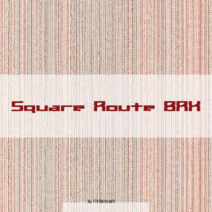 Square Route BRK example