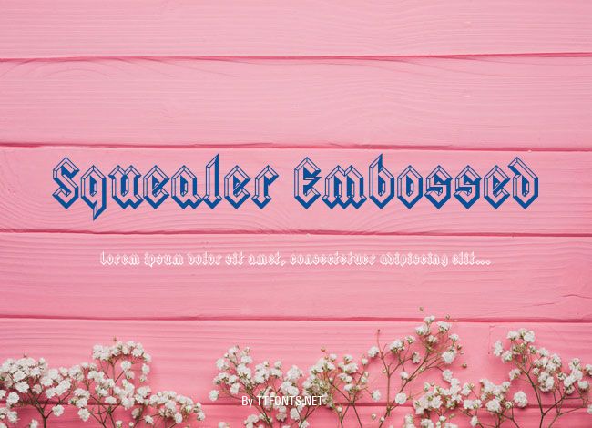 Squealer Embossed example